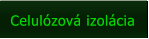 Celulzov izolcia Celulzov izolcia